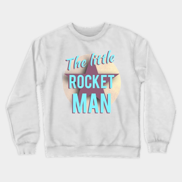 The Little Rocket Man Crewneck Sweatshirt by Dpe1974